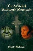 The Witch of Sawtooth Mountain 1420873288 Book Cover