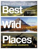 Britain And Ireland's Best Wild Places 0141029226 Book Cover