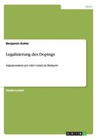 Legalisierung des Dopings: Argumentation pro oder contra im Radsport 3656508798 Book Cover