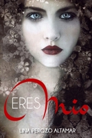 Eres mío 1329468082 Book Cover