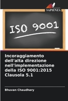 Incoraggiamento dell'alta direzione nell'implementazione della ISO 9001:2015 Clausola 5.1 6205777215 Book Cover
