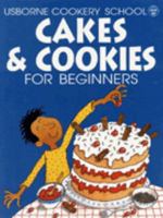 Cakes & Cookies For Beginners (Usborne Cooking School) 0746028105 Book Cover