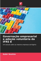 Governação empresarial e adoção voluntária da IFRS 8 (Portuguese Edition) 6209957226 Book Cover
