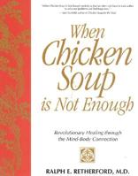 When Chicken Soup is Not Enough 0883910039 Book Cover