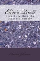 Elise's Quest: Secrets Within the Masters Family 1484167899 Book Cover