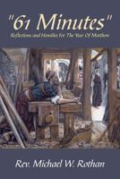61 Minutes: Reflections and Homilies for the Year of Matthew 149184597X Book Cover