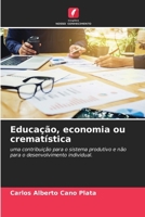 Educação, economia ou crematística 6207377958 Book Cover