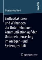 Einflussfaktoren und Wirkungen der Unternehmenskommunikation auf den Unternehmenserfolg im Anlagen- und Systemgeschäft 3658232153 Book Cover