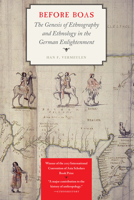Before Boas: The Genesis of Ethnography and Ethnology in the German Enlightenment 1496203852 Book Cover