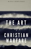 The Art of Christian Warfare 1548762059 Book Cover