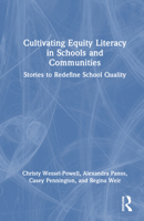 Cultivating Equity Literacy in Schools and Communities: Stories to Redefine School Quality 1032976144 Book Cover