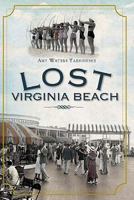 Lost Virginia Beach 1609492048 Book Cover