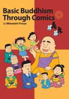 Basic Buddhism Through Comics 0984204407 Book Cover