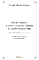 Balade culinaire à travers les siècles illustrée de nombreuses recettes - Tome II (deuxième partie) (French Edition) 2414308575 Book Cover