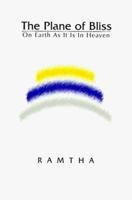 The Plane of Bliss: On Earth As It Is in Heaven 1578730260 Book Cover