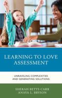 Learning to Love Assessment 1475821395 Book Cover