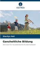 Ganzheitliche Bildung (German Edition) 6209546706 Book Cover