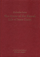 The Mirror of the Blessed Life of Jesus Christ (Exeter Medieval Texts and Studies) 1484817532 Book Cover