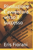Rivoluzione L'avventura verso il successo B0CCCGPSV1 Book Cover