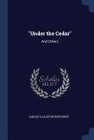 "Under the Cedar" and Others 1175838349 Book Cover