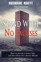 Stand with No Excuses 1628651415 Book Cover