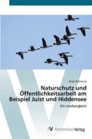 Naturschutz und Öffentlichkeitsarbeit am Beispiel Juist und Hiddensee: Ein Inselvergleich 3639434315 Book Cover