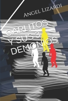 Carlitos Y Sus 3 Demonios B08QBQL1LG Book Cover