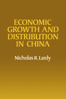 Economic Growth and Distribution in China 0521034639 Book Cover