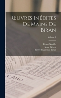 OEuvres Inédites De Maine De Biran; Volume 2 1019151331 Book Cover