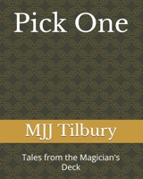 Pick One: Tales from the Magician's Deck B0FPKC4QVR Book Cover