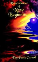 Remembrance of New Beginnings 141843048X Book Cover