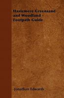 Haslemere Greensand and Woodland - Footpath Guide 1446543021 Book Cover