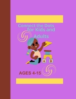 Connect the Dots for Kids and Adults B0CP1CBWXC Book Cover