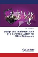 Design and Implementation of a Common System for Office Digitization 3659364223 Book Cover
