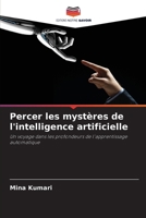 Percer les mystères de l'intelligence artificielle 6207609360 Book Cover