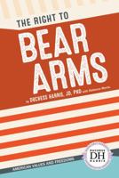 The Right to Bear Arms 1532113021 Book Cover
