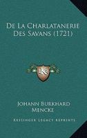 De La Charlatanerie Des Savans (1721) 116542990X Book Cover
