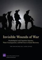 Invisible Wounds of War: Psychological and Cognitive Injuries, Their Consequences, and Services to Assist Recovery (2008) 0833044540 Book Cover
