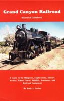 Grand Canyon Railroad Illustrated Guide Book 0935810447 Book Cover