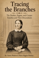 Tracing The Branches: The Durbin, Fugate, and Cooper Families and Their Descendants B0H7RFQBN1 Book Cover