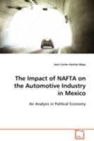 The Impact of NAFTA on the Automotive Industry in Mexico 3639091507 Book Cover