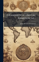 Grammatica Linguae Armeniacae... (Latin Edition) 1024581896 Book Cover