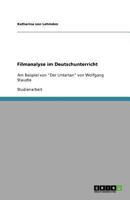 Filmanalyse im Deutschunterricht: Am Beispiel von "Der Untertan" von Wolfgang Staudte 3640699238 Book Cover