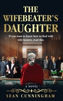 The Wifebeater's Daughter B0BGNL5VTK Book Cover