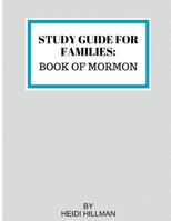 Study Guide for Families: Book of Mormon 197428817X Book Cover
