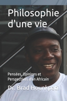 Philosophie d'une vie: Pensées, Opinions et Perspectives d'un Africain (French Edition) B0CK9W6WDG Book Cover