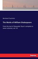 The Works of William Shakespeare 3742857274 Book Cover