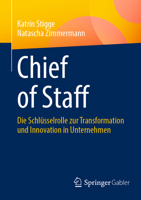 Chief of Staff: Die Schlüsselrolle zur Transformation und Innovation in Unternehmen (German Edition) 365848523X Book Cover