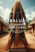 OBALUAIÊ: O SENHOR DAS CURAS (AFRO-BRASILEIRA) (Portuguese Edition) B0F48G8M4R Book Cover