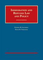 Immigration and Refugee Law and Policy, 5th 1587788969 Book Cover